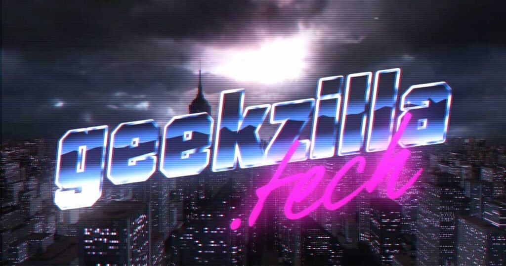 Geekzilla.tech: Your Guide to the Tech World