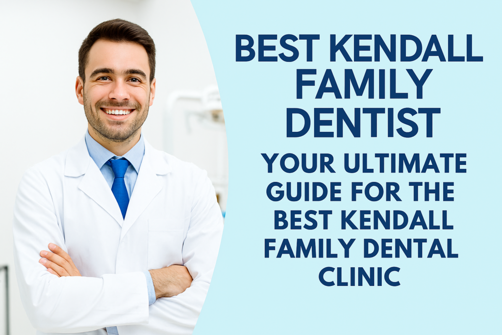 Kendall Family Dentist